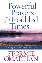 Powerful prayers for troubled times cover image