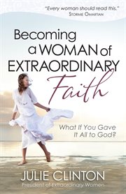 Becoming a woman of extraordinary faith cover image