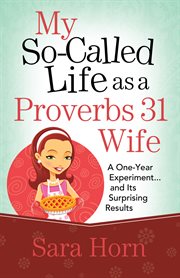 My so-called life as a Proverbs 31 wife cover image