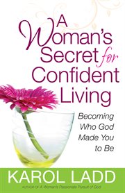 A woman's secret for confident living cover image