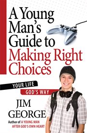 A young man's guide to making right choices cover image