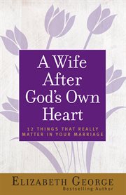 A wife after God's own heart cover image