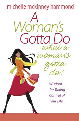 Cover image for A Woman's Gotta Do What a Woman's Gotta Do