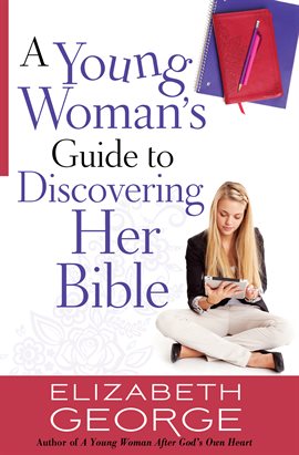 Cover image for A Young Woman's Guide to Discovering Her Bible