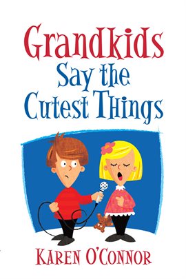 Cover image for Grandkids Say the Cutest Things