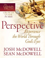 Perspective : experience the world through God's eyes cover image