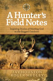 A hunter's field notes cover image
