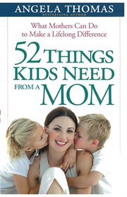 52 things kids need from a mom cover image