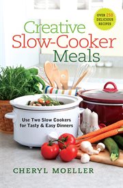 Creative slow-cooker meals cover image