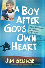 A boy after God's own heart cover image