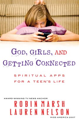 Cover image for God, Girls, and Getting Connected