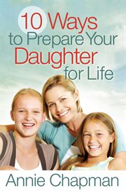 10 ways to prepare your daughter for life cover image