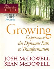 Growing : experience the dynamic path to transformation cover image