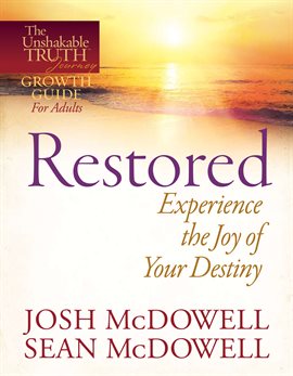 Cover image for Restored--Experience the Joy of Your Eternal Destiny
