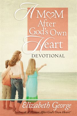 Cover image for A Mom After God's Own Heart Devotional