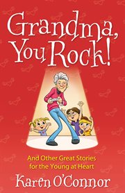 Grandma, you rock! cover image