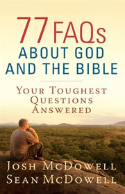 77 FAQs about God and the Bible cover image