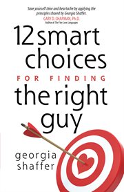 12 smart choices for finding the right guy cover image