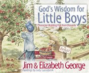 God's Wisdom for Little Boys : Character-Building Fun from Proverbs cover image