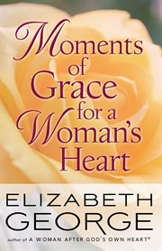 Moments of grace for a woman's heart cover image