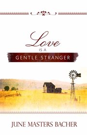 Love is a gentle stranger cover image