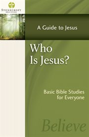 Who is Jesus? : a guide to Jesus cover image