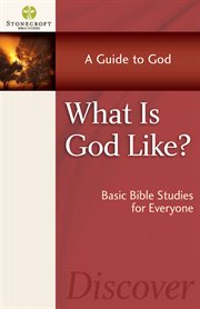 What is God like? : a guide to God cover image