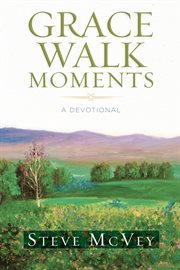 Grace walk moments : a devotional cover image