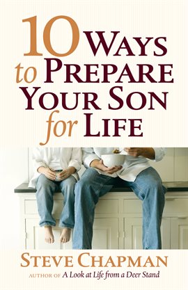 Cover image for 10 Ways to Prepare Your Son for Life