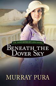 Beneath the Dover sky cover image