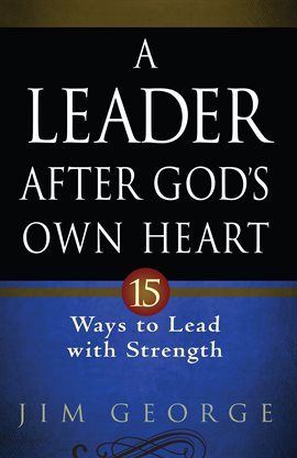 Cover image for A Leader After God's Own Heart