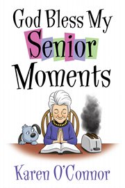 God bless my senior moments cover image
