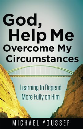 Cover image for God, Help Me Overcome My Circumstances