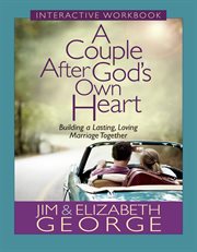 A couple after God's own heart : interactive workbook cover image