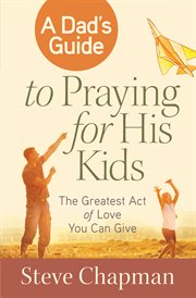 A dad's guide to praying for his kids cover image