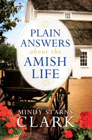 Plain answers about the Amish life cover image