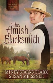 The Amish blacksmith cover image