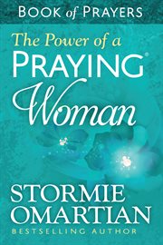 The power of a praying woman : book of prayers cover image