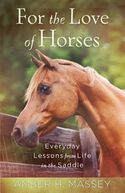 For the love of horses cover image
