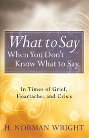 What to say when you don't know what to say cover image