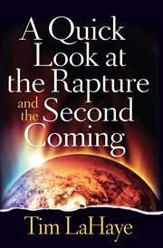 A quick look at the rapture and the second coming cover image