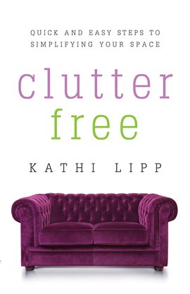 Cover image for Clutter Free
