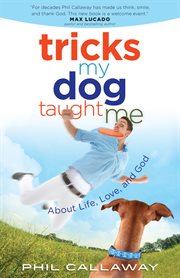 Tricks my dog taught me cover image