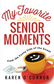 My favorite senior moments cover image