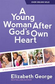 A young woman after God's own heart cover image