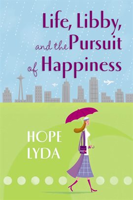 Cover image for Life, Libby, and the Pursuit of Happiness