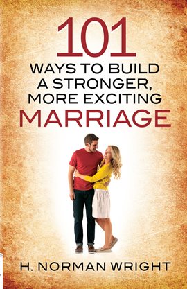 Cover image for 101 Ways to Build a Stronger, More Exciting Marriage