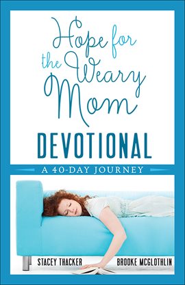 Cover image for Hope for the Weary Mom Devotional