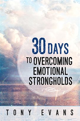 Cover image for 30 Days to Overcoming Emotional Strongholds