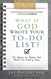 What if God wrote your to-do list? cover image